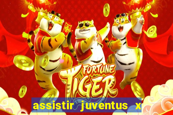 assistir juventus x bayer leverkusen futemax